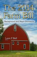 2014 Farm Bill, The: Background and Major Provisions