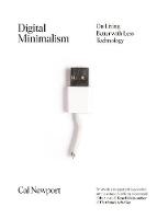 Digital Minimalism: Choosing a Focused Life in a Noisy World (ePub eBook)