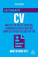 Ultimate CV: Master the Art of Creating a Winning CV with Over 100 Samples to Help You Get the Job (ePub eBook)