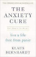 The Anxiety Cure: Live a Life Free From Panic in Just a Few Weeks (ePub eBook)
