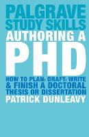 Authoring a PhD: How to Plan, Draft, Write and Finish a Doctoral Thesis or Dissertation (PDF eBook)