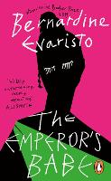 Emperor's Babe, The: From the Booker prize-winning author of Girl, Woman, Other
