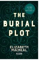 Burial Plot, The: The bewitching, seductive gothic thriller from the author of The Doll Factory