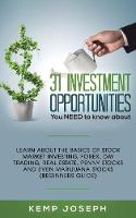  31 Investment Opportunities You NEED to know about: Learn about the basics of stock market investing,...
