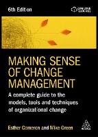 Making Sense of Change Management: A Complete Guide to the Models, Tools and Techniques of Organizational Change (ePub eBook)