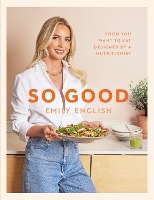  So Good: The instant #1 Sunday Times bestseller: Food you want to eat, designed by a...