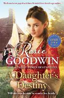 Daughter's Destiny, A: The heartwarming family tale from Britain's best-loved saga author