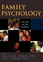 Family Psychology: The Art of the Science (PDF eBook)