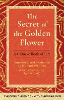 Secret of the Golden Flower, The: A Chinese Book of Life