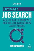 Ultimate Job Search: Master the Art of Finding Your Ideal Job, Getting an Interview and Networking (ePub eBook)