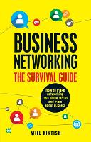 Business Networking: The Survival Guide: How to make networking less about stress and more about success (ePub eBook)