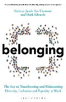 Belonging: The Key to Transforming and Maintaining Diversity, Inclusion and Equality at Work (PDF eBook)