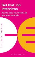 Get That Job: Interviews: How to keep your head and land your ideal job (ePub eBook)
